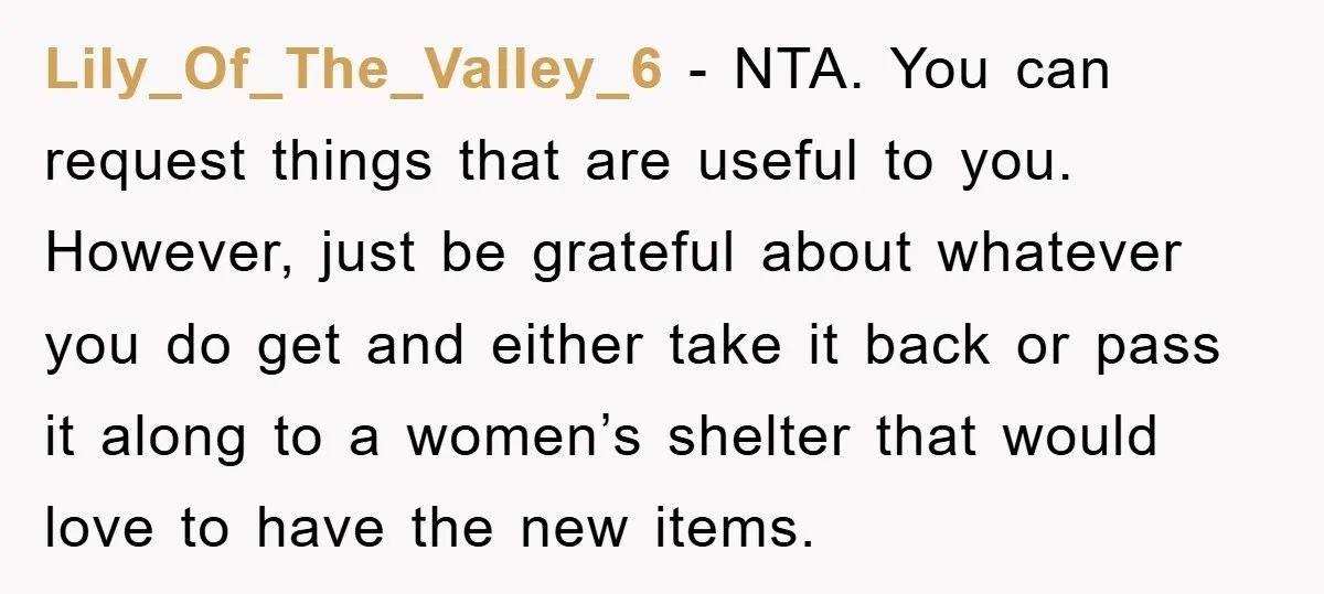 Lily_Of_The_Valley_6 − NTA. You can request things that are useful to you. However, just be grateful about whatever you do get and either take it back or pass it along...