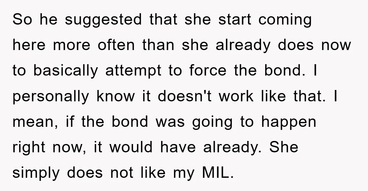So he suggested that she start coming here more often than she already does now to basically attempt to force the bond. I personally know it doesn't work like that....