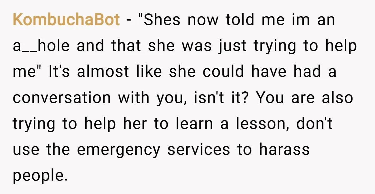 KombuchaBot − "Shes now told me im an a__hole and that she was just trying to help me" It's almost like she could have had a conversation with you, isn't...