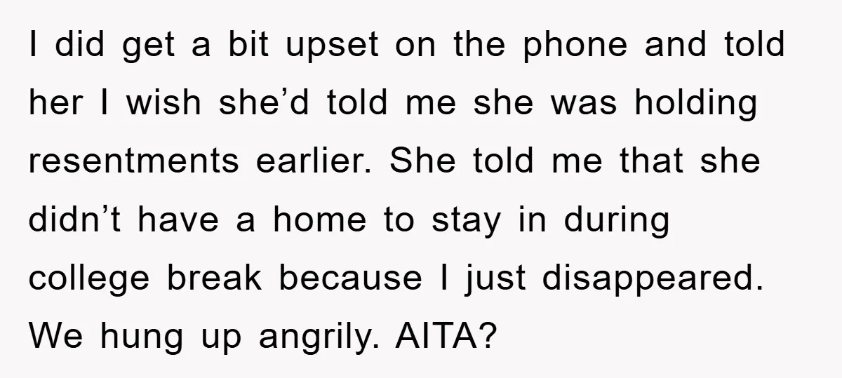 I did get a bit upset on the phone and told her I wish she’d told me she was holding resentments earlier. She told me that she didn’t have a...