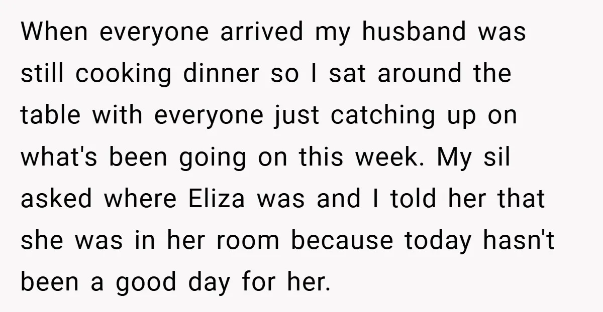 When everyone arrived my husband was still cooking dinner so I sat around the table with everyone just catching up on what's been going on this week. My sil asked...
