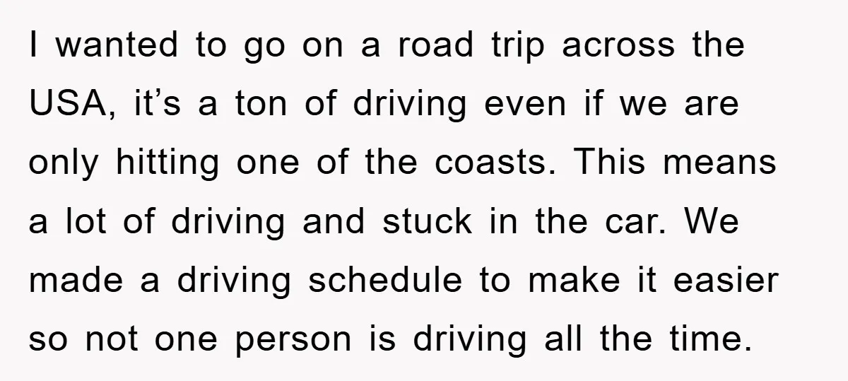 I wanted to go on a road trip across the USA, it’s a ton of driving even if we are only hitting one of the coasts. This means a lot...