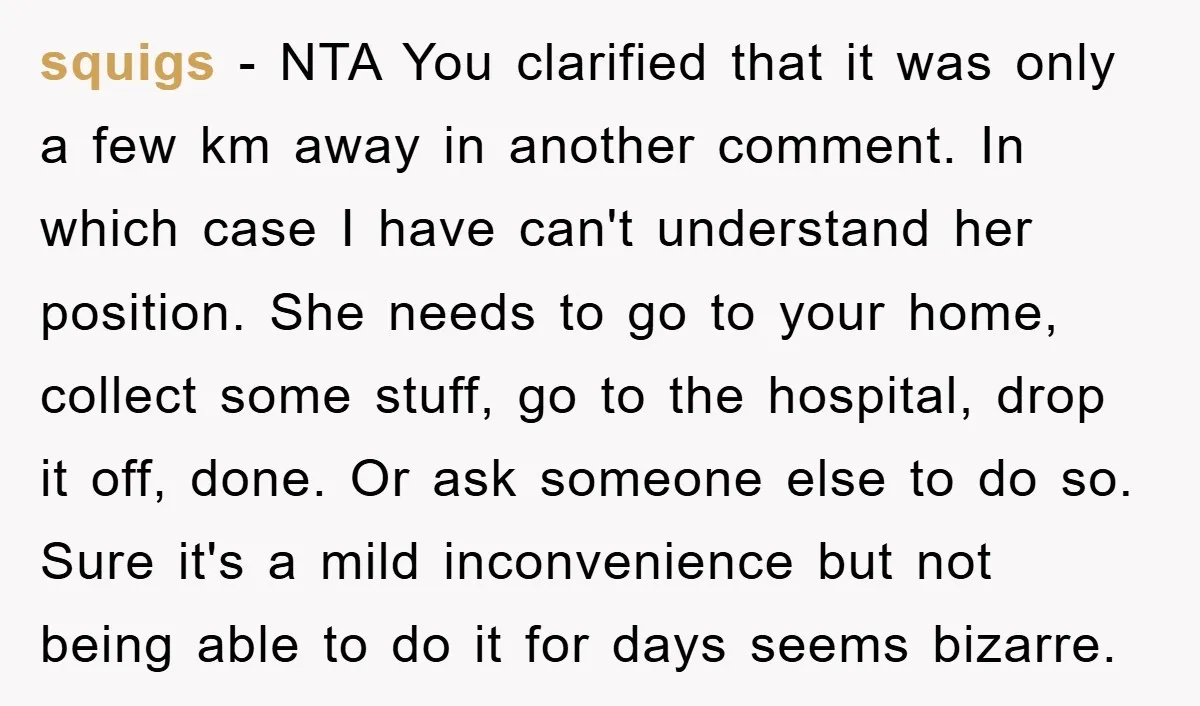 squigs − NTA You clarified that it was only a few km away in another comment. In which case I have can't understand her position. She needs to go to...