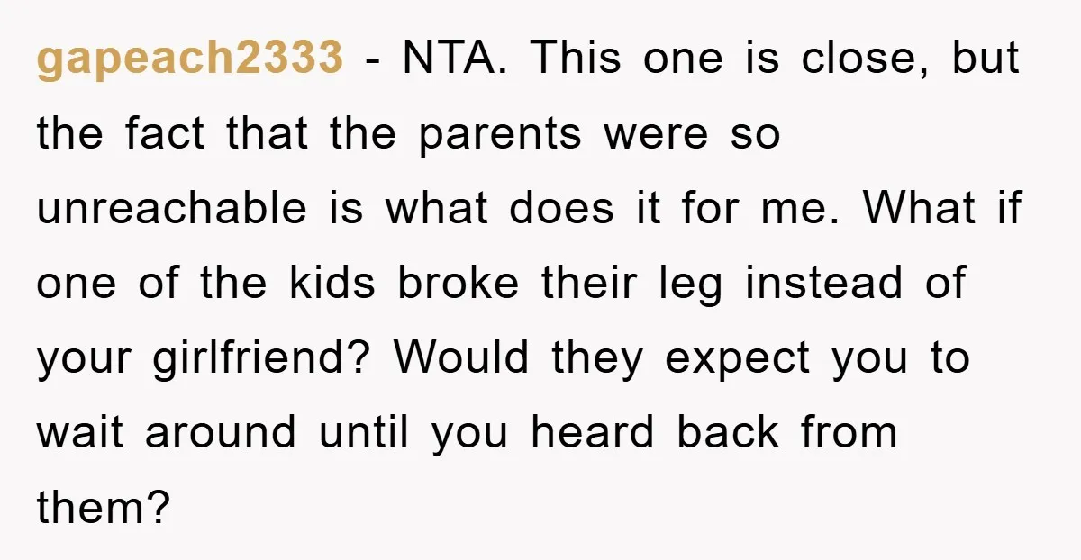 gapeach2333 − NTA. This one is close, but the fact that the parents were so unreachable is what does it for me. What if one of the kids broke their...