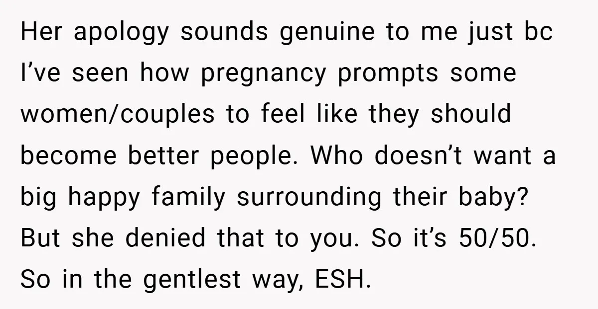 Her apology sounds genuine to me just bc I’ve seen how pregnancy prompts some women/couples to feel like they should become better people. Who doesn’t want a big happy family...