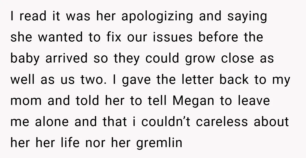 I read it was her apologizing and saying she wanted to fix our issues before the baby arrived so they could grow close as well as us two. I gave...