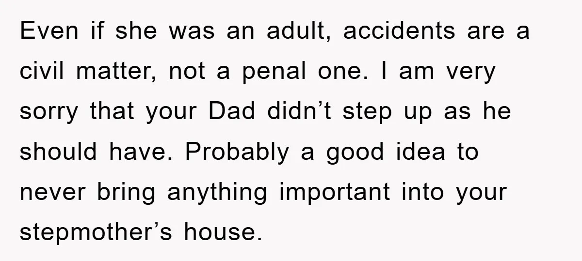 Even if she was an adult, accidents are a civil matter, not a penal one. I am very sorry that your Dad didn’t step up as he should have. Probably...