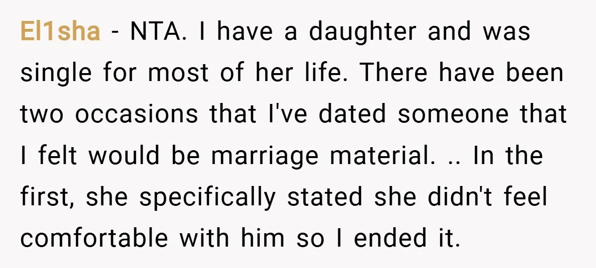 El1sha − NTA. I have a daughter and was single for most of her life. There have been two occasions that I've dated someone that I felt would be marriage...