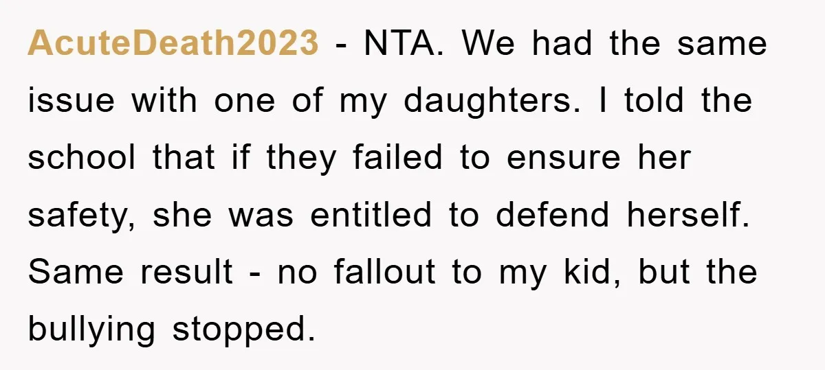 AcuteDeath2023 − NTA. We had the same issue with one of my daughters. I told the school that if they failed to ensure her safety, she was entitled to defend...