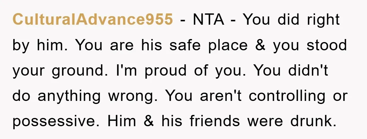 CulturalAdvance955 − NTA - You did right by him. You are his safe place & you stood your ground. I'm proud of you. You didn't do anything wrong. You aren't...