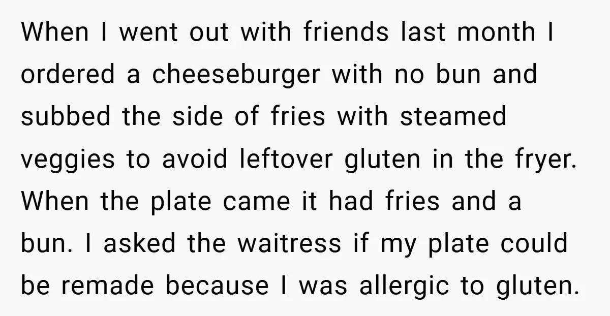 When I went out with friends last month I ordered a cheeseburger with no bun and subbed the side of fries with steamed veggies to avoid leftover gluten in the...