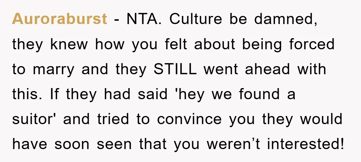 Auroraburst − NTA. Culture be damned, they knew how you felt about being forced to marry and they STILL went ahead with this. If they had said 'hey we found...