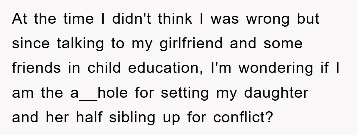 At the time I didn't think I was wrong but since talking to my girlfriend and some friends in child education, I'm wondering if I am the a__hole for setting...