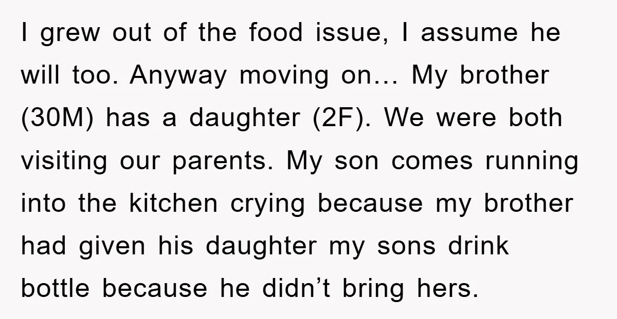 I grew out of the food issue, I assume he will too. Anyway moving on… My brother (30M) has a daughter (2F). We were both visiting our parents. My son...