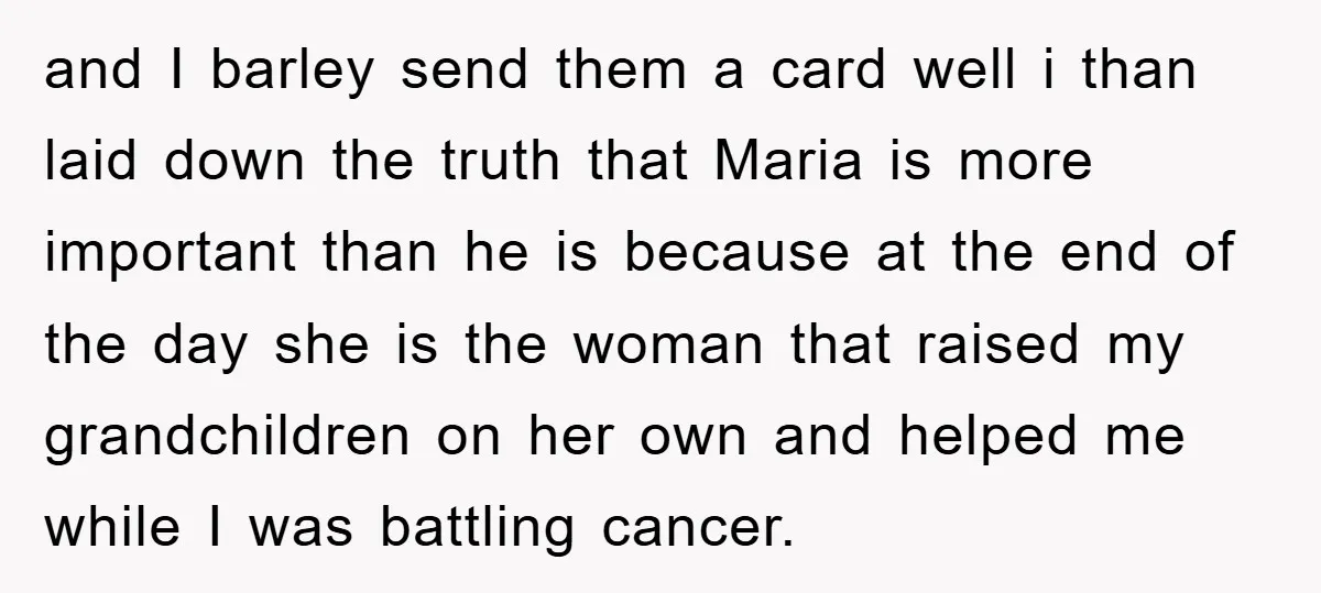 and I barley send them a card well i than laid down the truth that Maria is more important than he is because at the end of the day she...