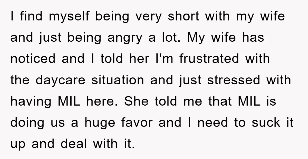 I find myself being very short with my wife and just being angry a lot. My wife has noticed and I told her I'm frustrated with the daycare situation and...