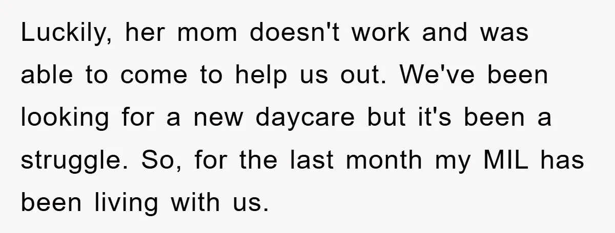 Luckily, her mom doesn't work and was able to come to help us out. We've been looking for a new daycare but it's been a struggle. So, for the last...