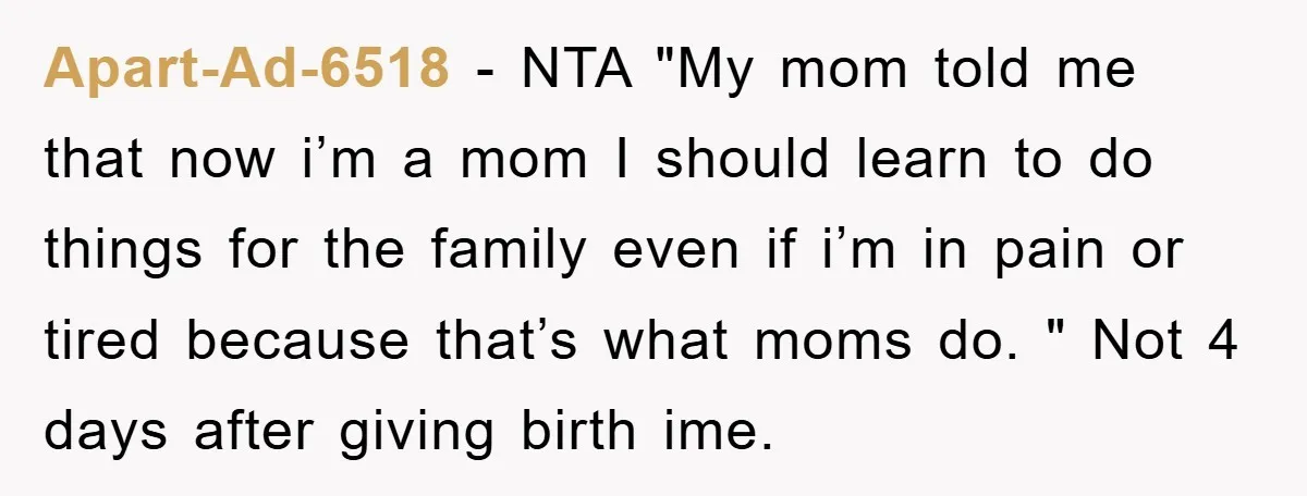 Apart-Ad-6518 − NTA "My mom told me that now i’m a mom I should learn to do things for the family even if i’m in pain or tired because that’s...