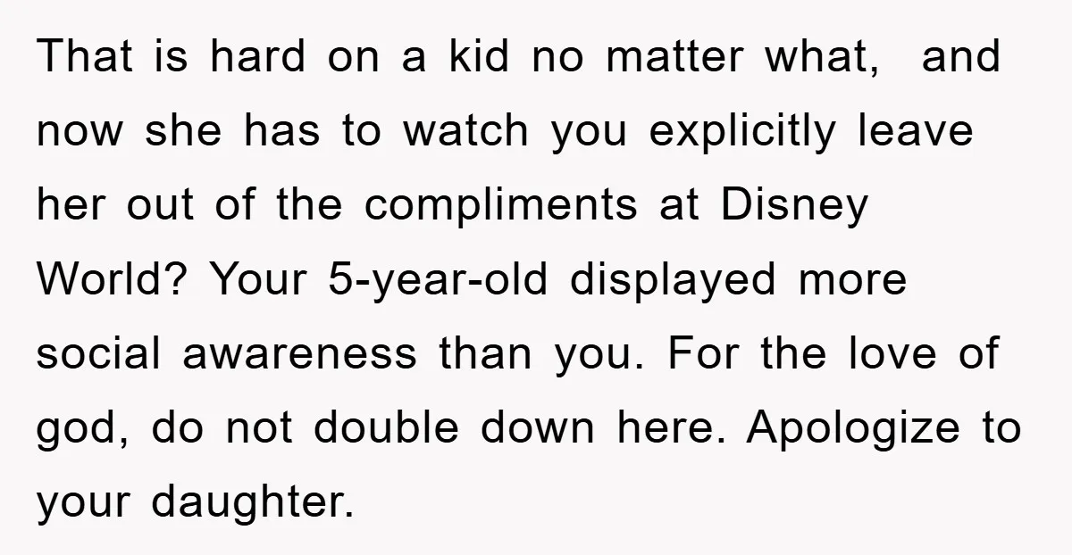 That is hard on a kid no matter what, and now she has to watch you explicitly leave her out of the compliments at Disney World? Your 5-year-old displayed more...