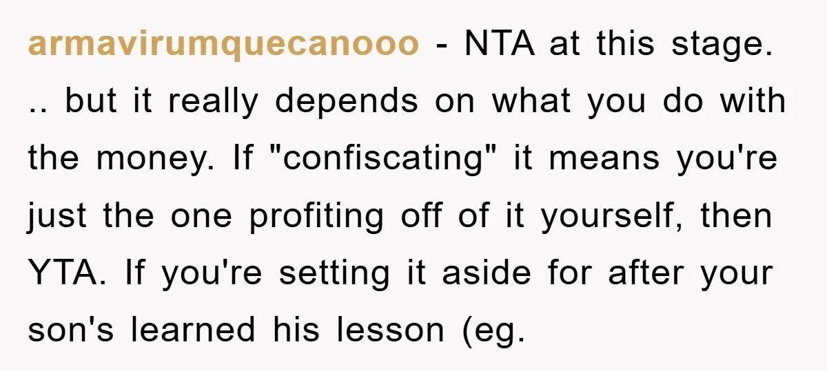 armavirumquecanooo − NTA at this stage. .. but it really depends on what you do with the money. If "confiscating" it means you're just the one profiting off of it...