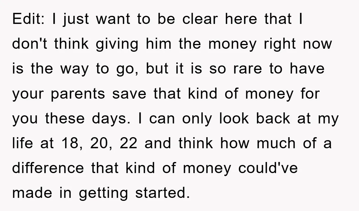 Edit: I just want to be clear here that I don't think giving him the money right now is the way to go, but it is so rare to have...