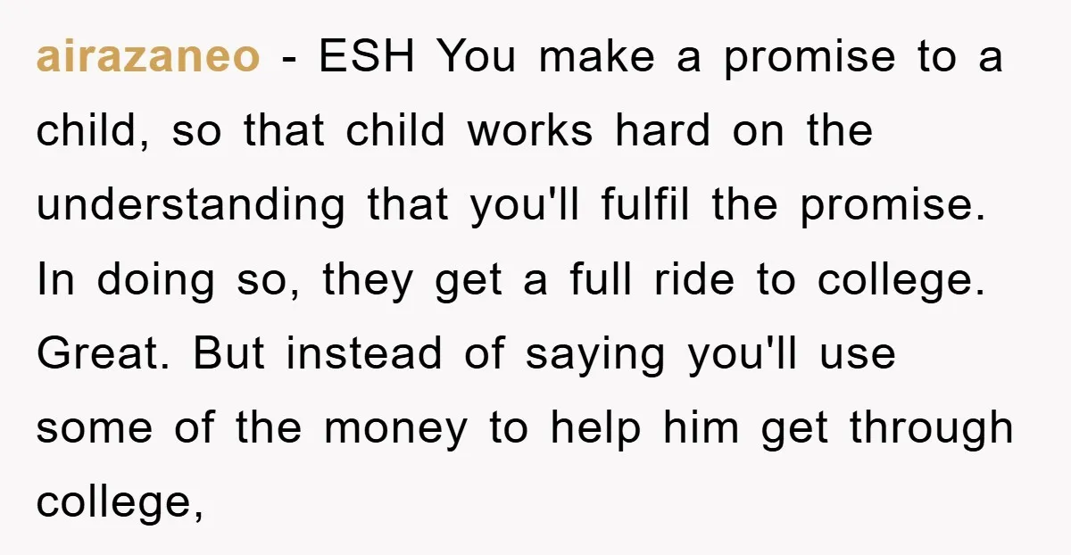 airazaneo − ESH You make a promise to a child, so that child works hard on the understanding that you'll fulfil the promise. In doing so, they get a full...