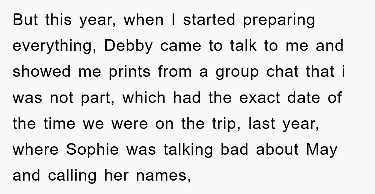 But this year, when I started preparing everything, Debby came to talk to me and showed me prints from a group chat that i was not part, which had the...