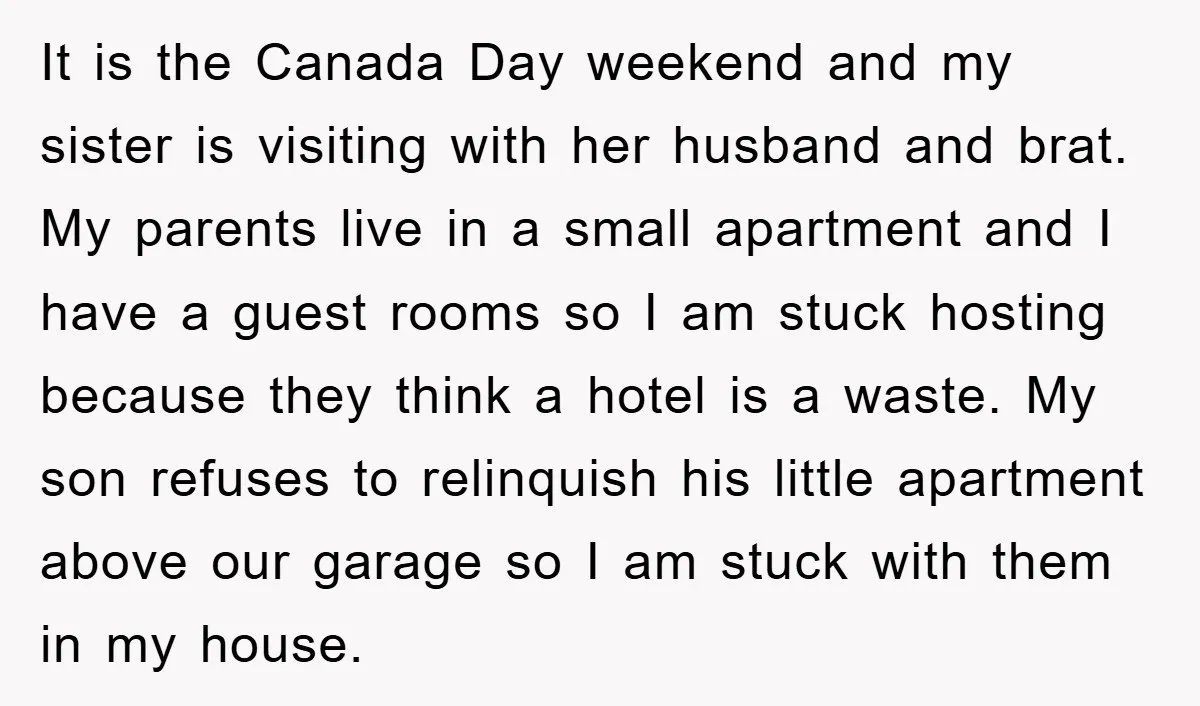 It is the Canada Day weekend and my sister is visiting with her husband and brat. My parents live in a small apartment and I have a guest rooms so...