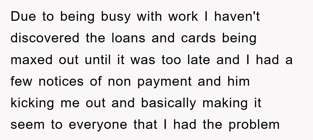Due to being busy with work I haven't discovered the loans and cards being maxed out until it was too late and I had a few notices of non payment...