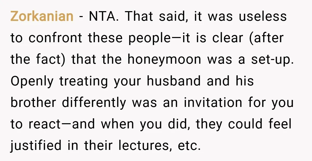 Zorkanian − NTA. That said, it was useless to confront these people—it is clear (after the fact) that the honeymoon was a set-up. Openly treating your husband and his brother...