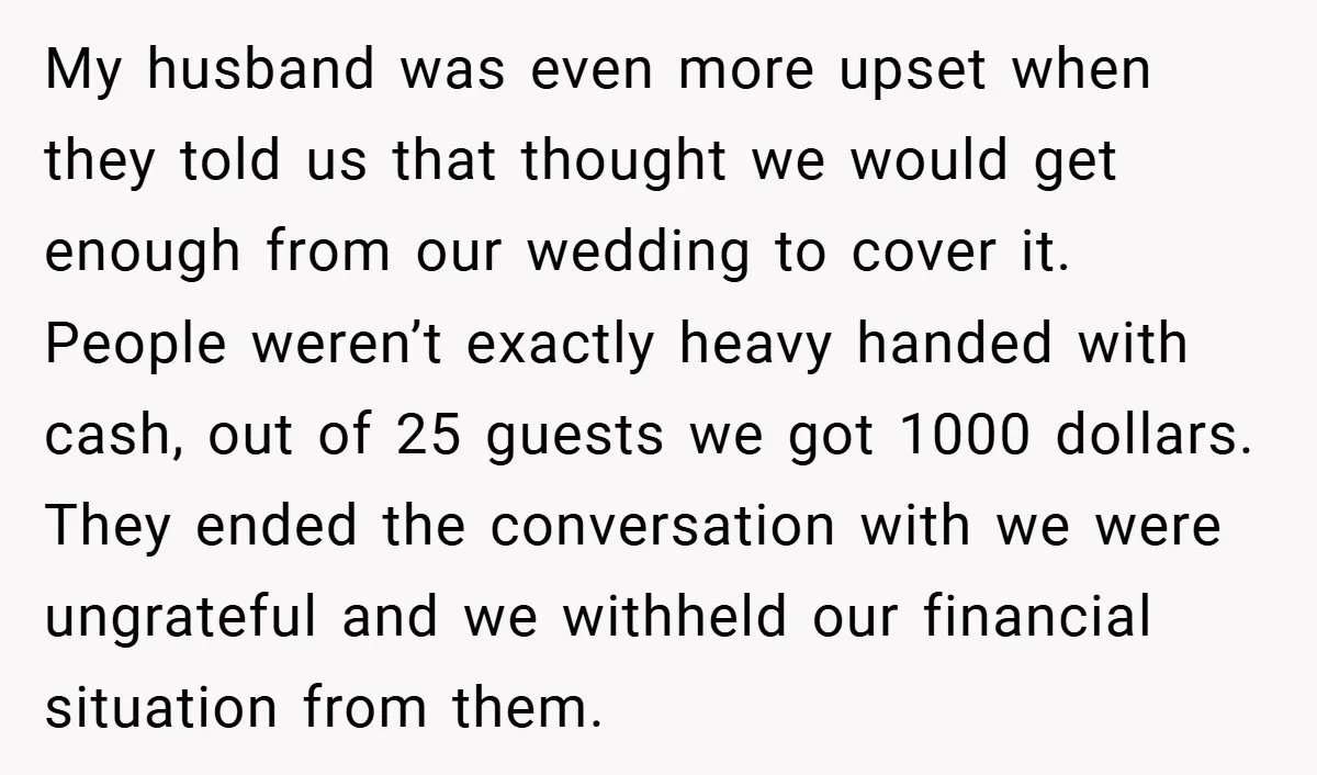 My husband was even more upset when they told us that thought we would get enough from our wedding to cover it. People weren’t exactly heavy handed with cash, out...