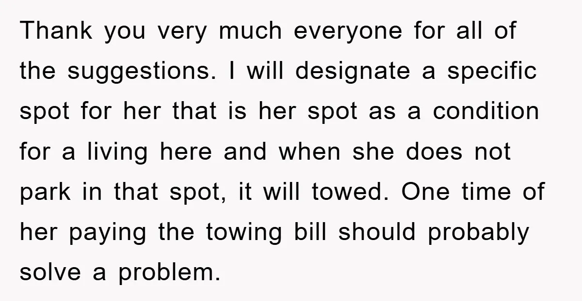 Thank you very much everyone for all of the suggestions. I will designate a specific spot for her that is her spot as a condition for a living here and...