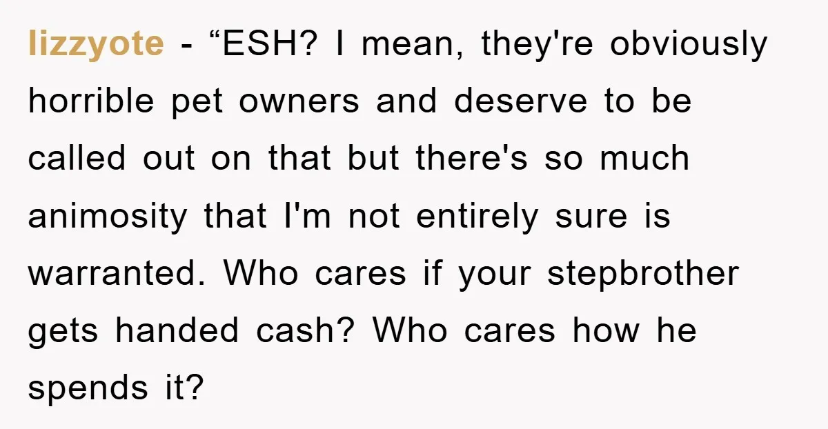 lizzyote - “ESH? I mean, they're obviously horrible pet owners and deserve to be called out on that but there's so much animosity that I'm not entirely sure is warranted....