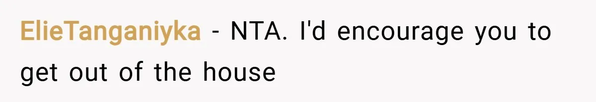 ElieTanganiyka − NTA. I'd encourage you to get out of the house