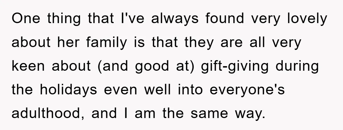One thing that I've always found very lovely about her family is that they are all very keen about (and good at) gift-giving during the holidays even well into everyone's...