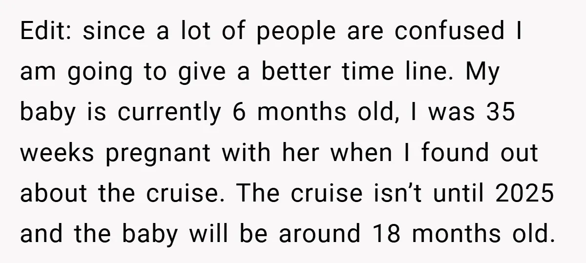 Edit: since a lot of people are confused I am going to give a better time line. My baby is currently 6 months old, I was 35 weeks pregnant with...