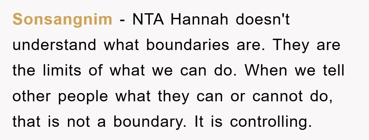 Sonsangnim − NTA Hannah doesn't understand what boundaries are. They are the limits of what we can do. When we tell other people what they can or cannot do, that...