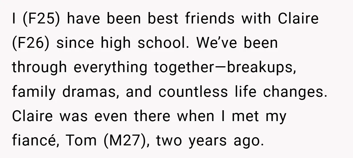 I (F25) have been best friends with Claire (F26) since high school. We’ve been through everything together—breakups, family dramas, and countless life changes. Claire was even there when I met...