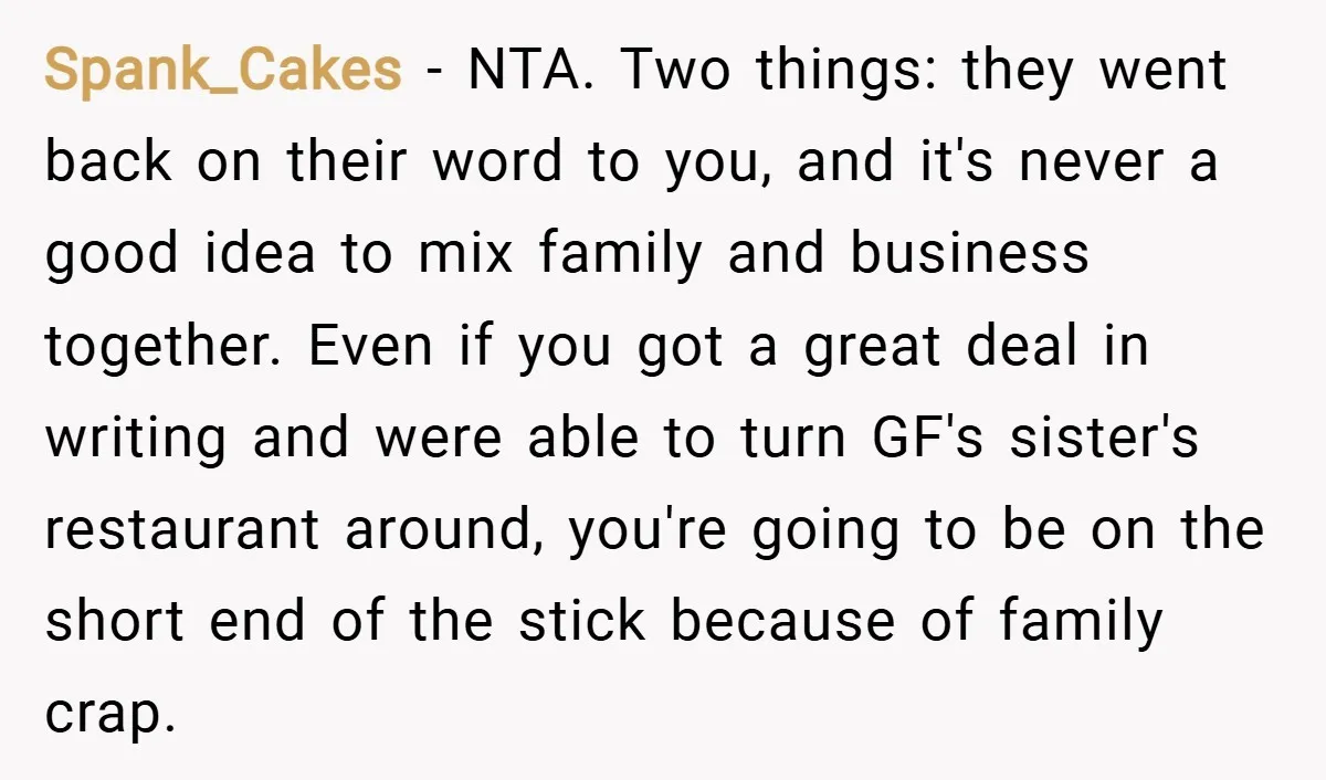 Spank_Cakes − NTA. Two things: they went back on their word to you, and it's never a good idea to mix family and business together. Even if you got a...