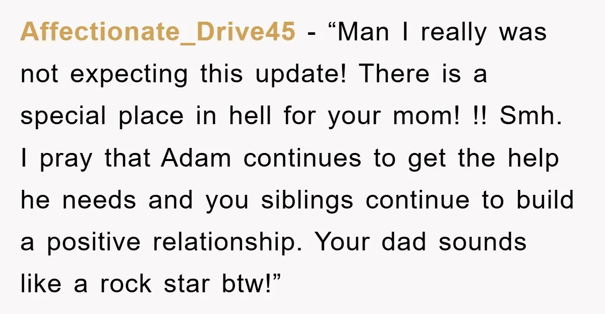 Affectionate_Drive45 - “Man I really was not expecting this update! There is a special place in hell for your mom! !! Smh. I pray that Adam continues to get the...
