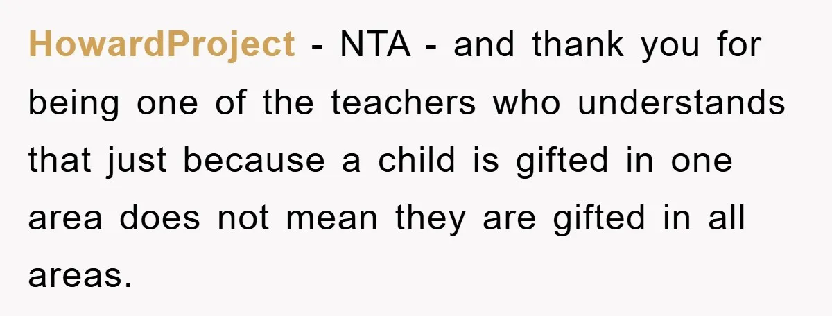 HowardProject − NTA - and thank you for being one of the teachers who understands that just because a child is gifted in one area does not mean they are...