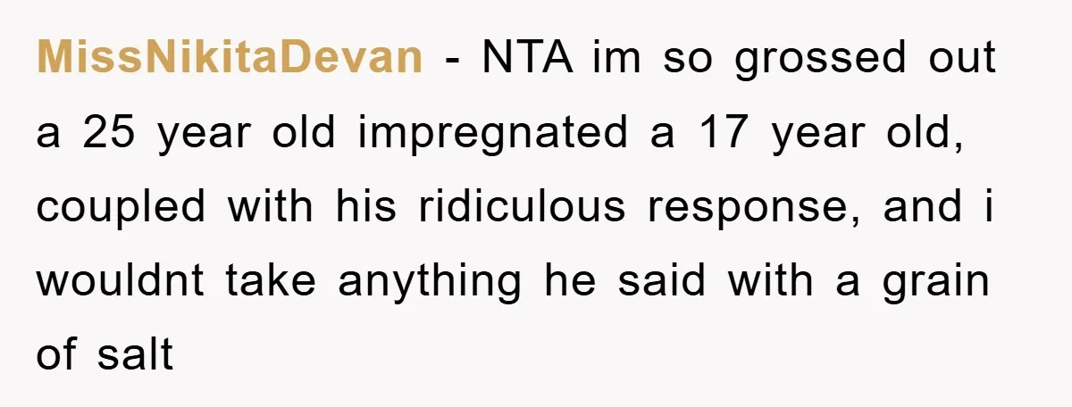 MissNikitaDevan − NTA im so grossed out a 25 year old impregnated a 17 year old, coupled with his ridiculous response, and i wouldnt take anything he said with a...