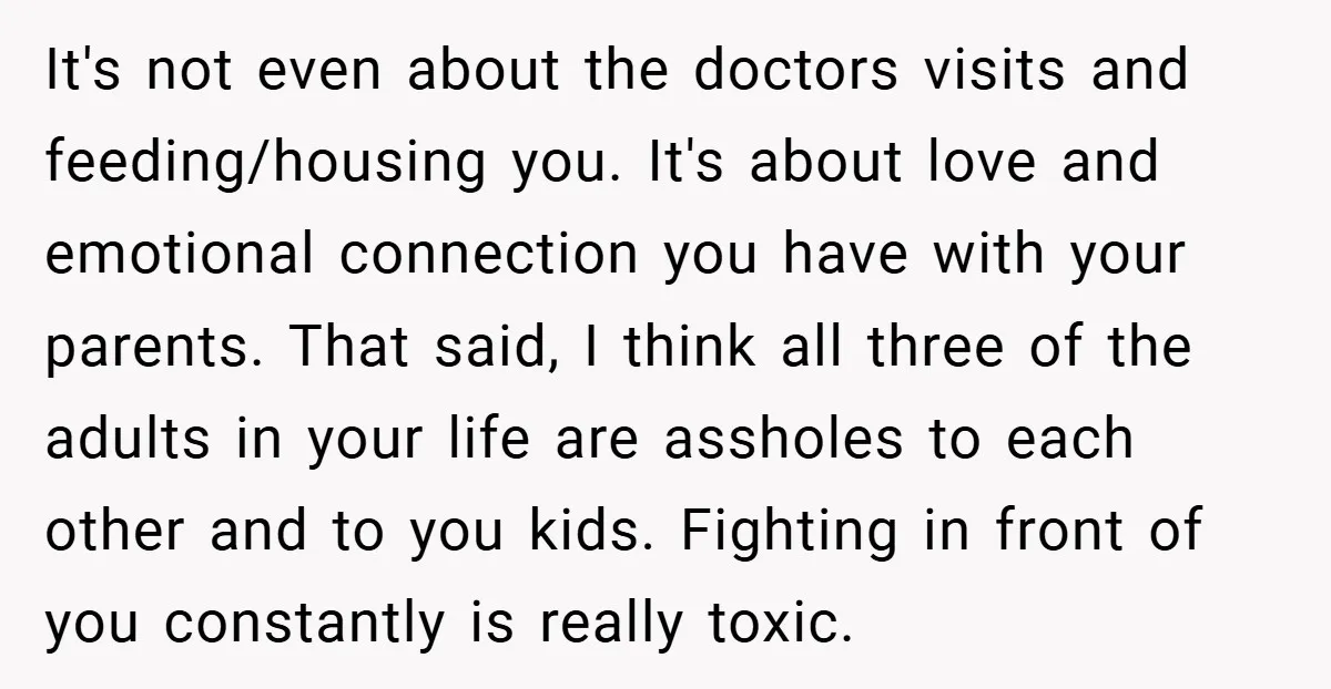 It's not even about the doctors visits and feeding/housing you. It's about love and emotional connection you have with your parents. That said, I think all three of the adults...