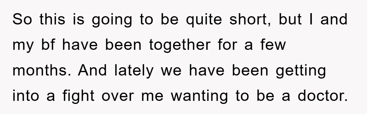 So this is going to be quite short, but I and my bf have been together for a few months. And lately we have been getting into a fight over...
