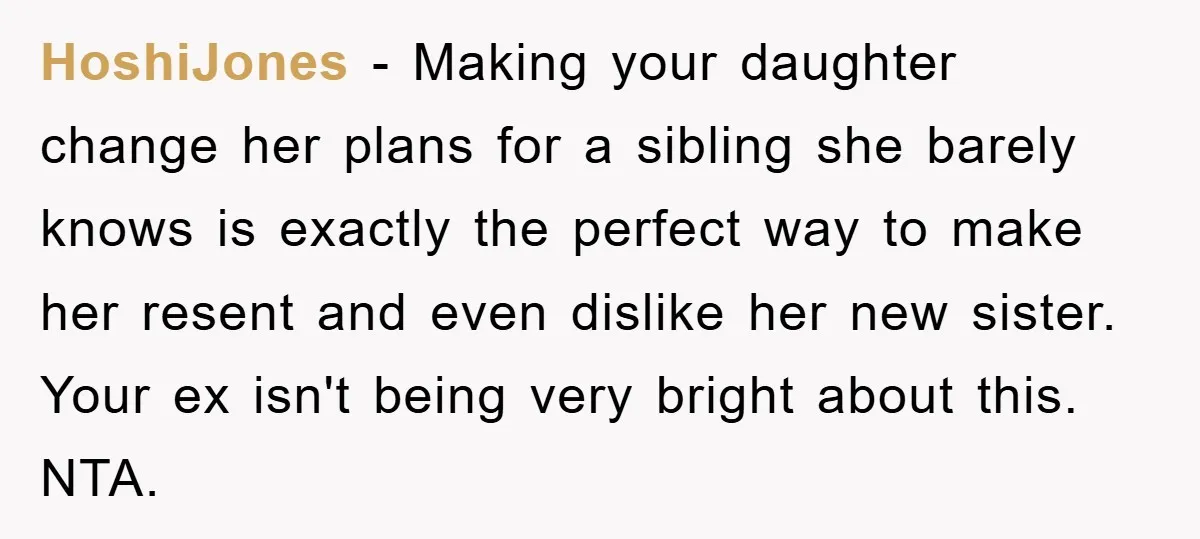 HoshiJones - Making your daughter change her plans for a sibling she barely knows is exactly the perfect way to make her resent and even dislike her new sister. Your...