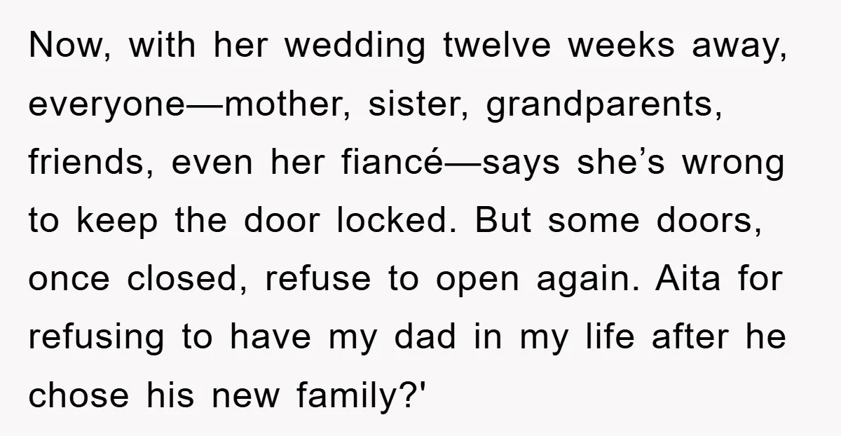Now, with her wedding twelve weeks away, everyone—mother, sister, grandparents, friends, even her fiancé—says she’s wrong to keep the door locked. But some doors, once closed, refuse to open again....