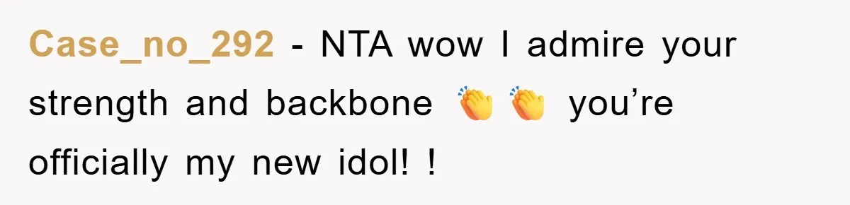 Case_no_292 − NTA wow I admire your strength and backbone 👏👏 you’re officially my new idol! !