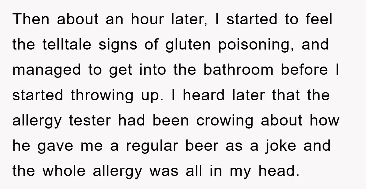 Then about an hour later, I started to feel the telltale signs of gluten poisoning, and managed to get into the bathroom before I started throwing up. I heard later...