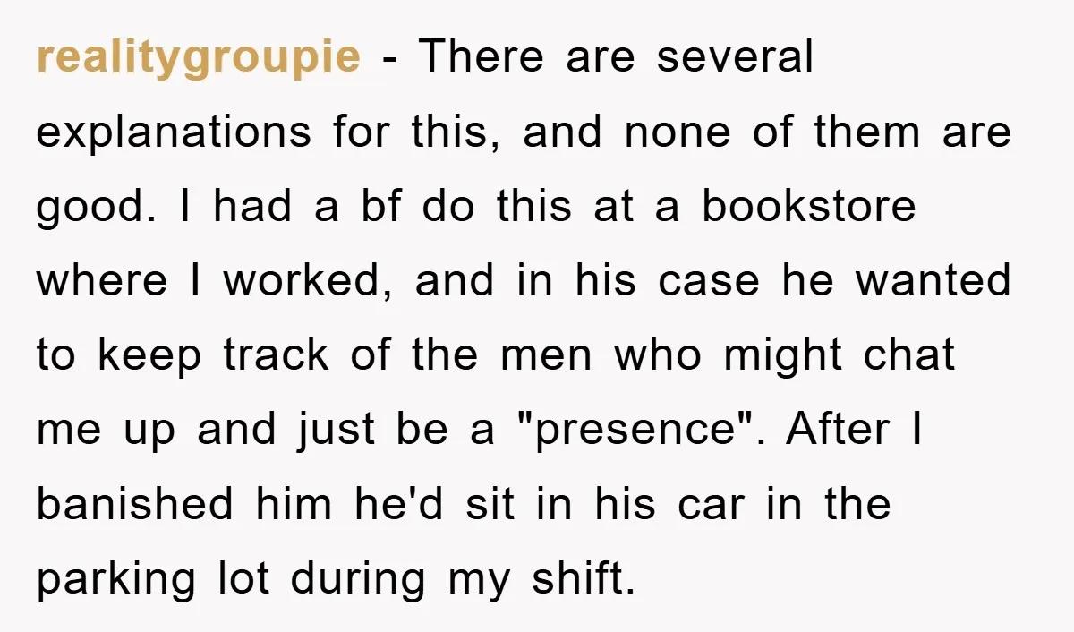 realitygroupie − There are several explanations for this, and none of them are good. I had a bf do this at a bookstore where I worked, and in his case...