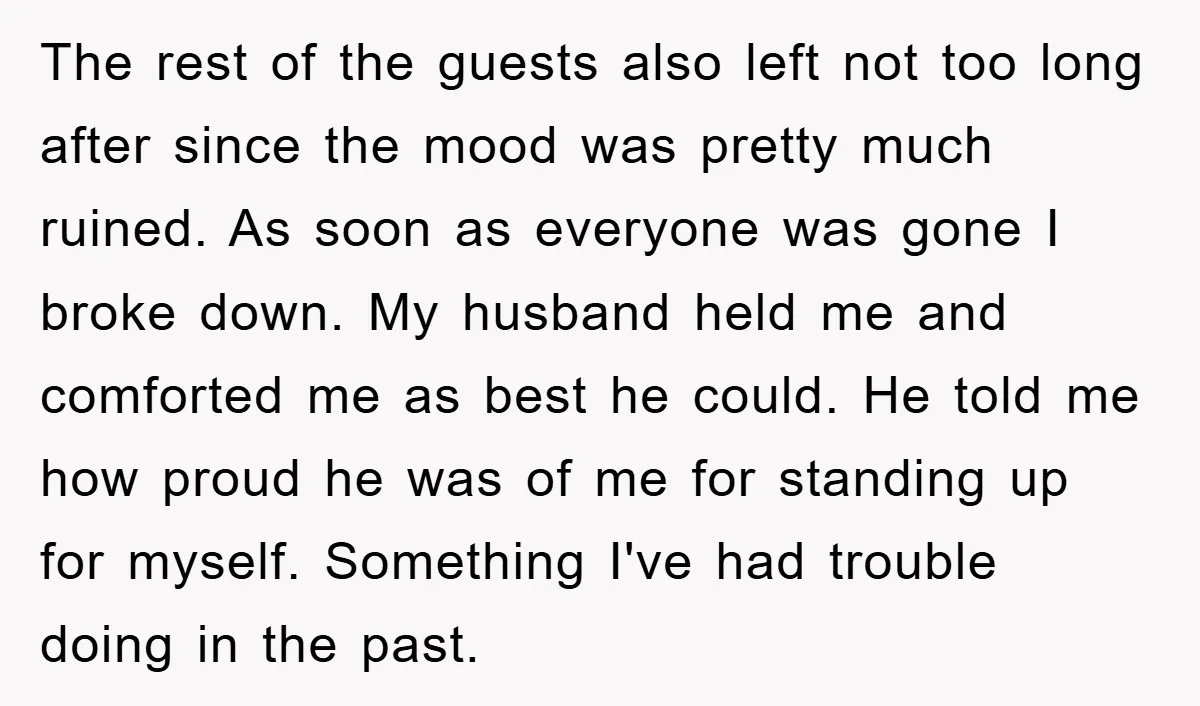 The rest of the guests also left not too long after since the mood was pretty much ruined. As soon as everyone was gone I broke down. My husband held...